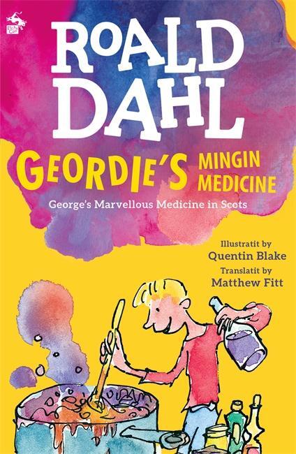 Cover: 9781845021603 | Geordie's Mingin Medicine | Roald Dahl | Taschenbuch | Schottisch