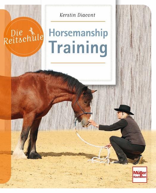 Cover: 9783275020584 | Horsemanship-Training | Kerstin Diacont | Taschenbuch | Die Reitschule