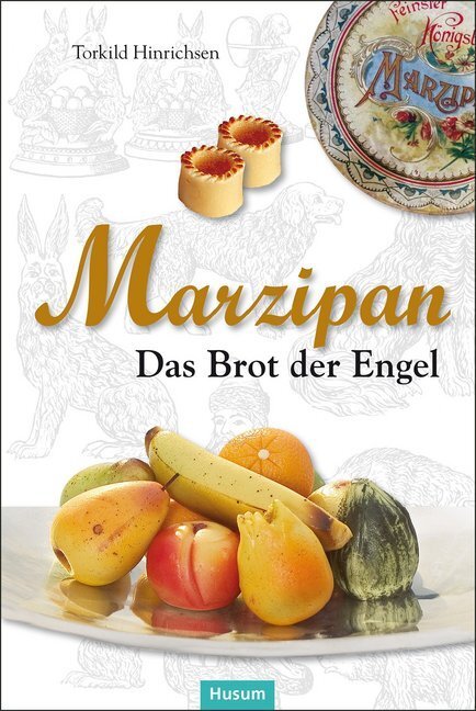 Cover: 9783898766203 | Marzipan | Das Brot der Engel | Torkild Hinrichsen | Taschenbuch