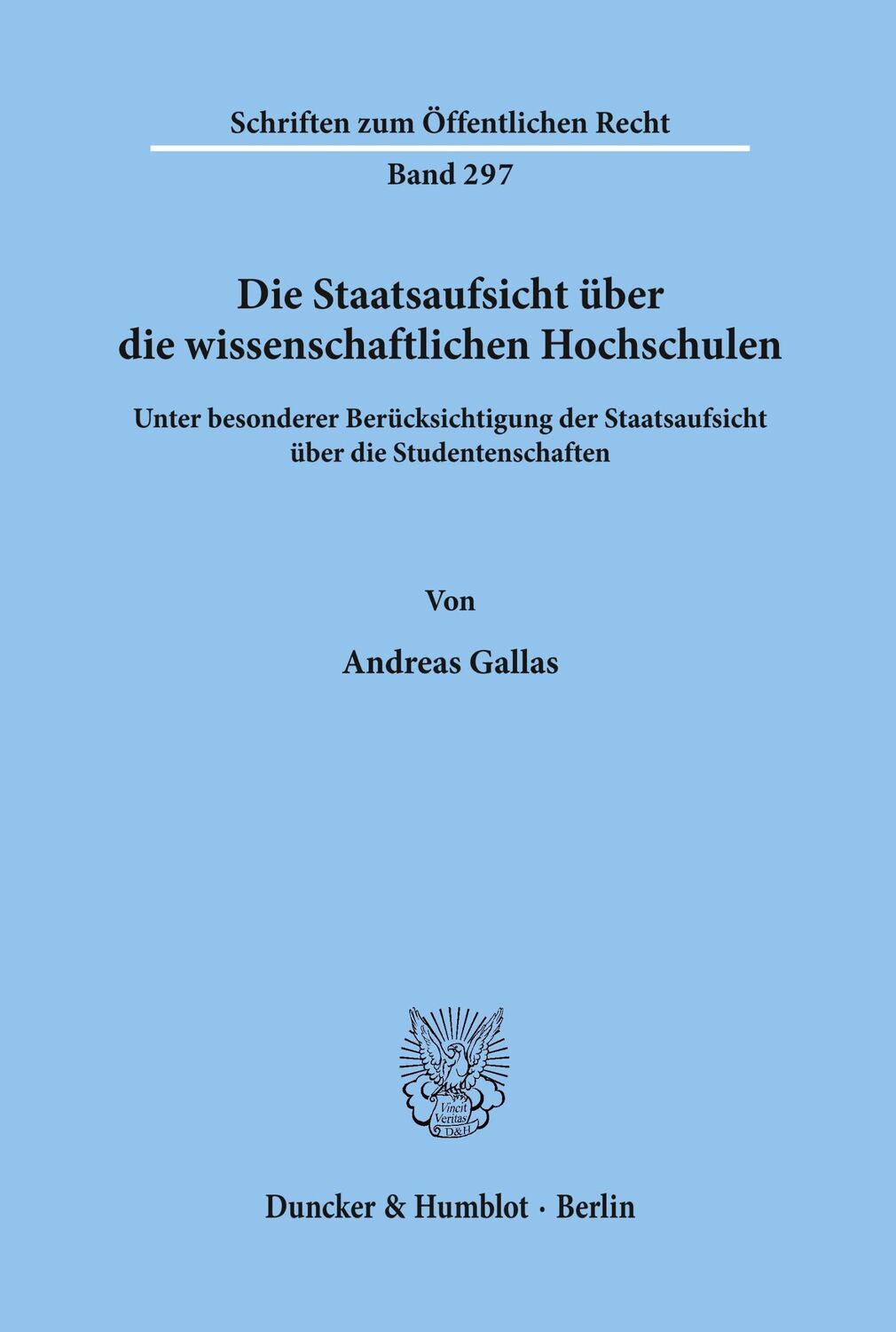 Cover: 9783428036639 | Die Staatsaufsicht über die wissenschaftlichen Hochschulen | Gallas