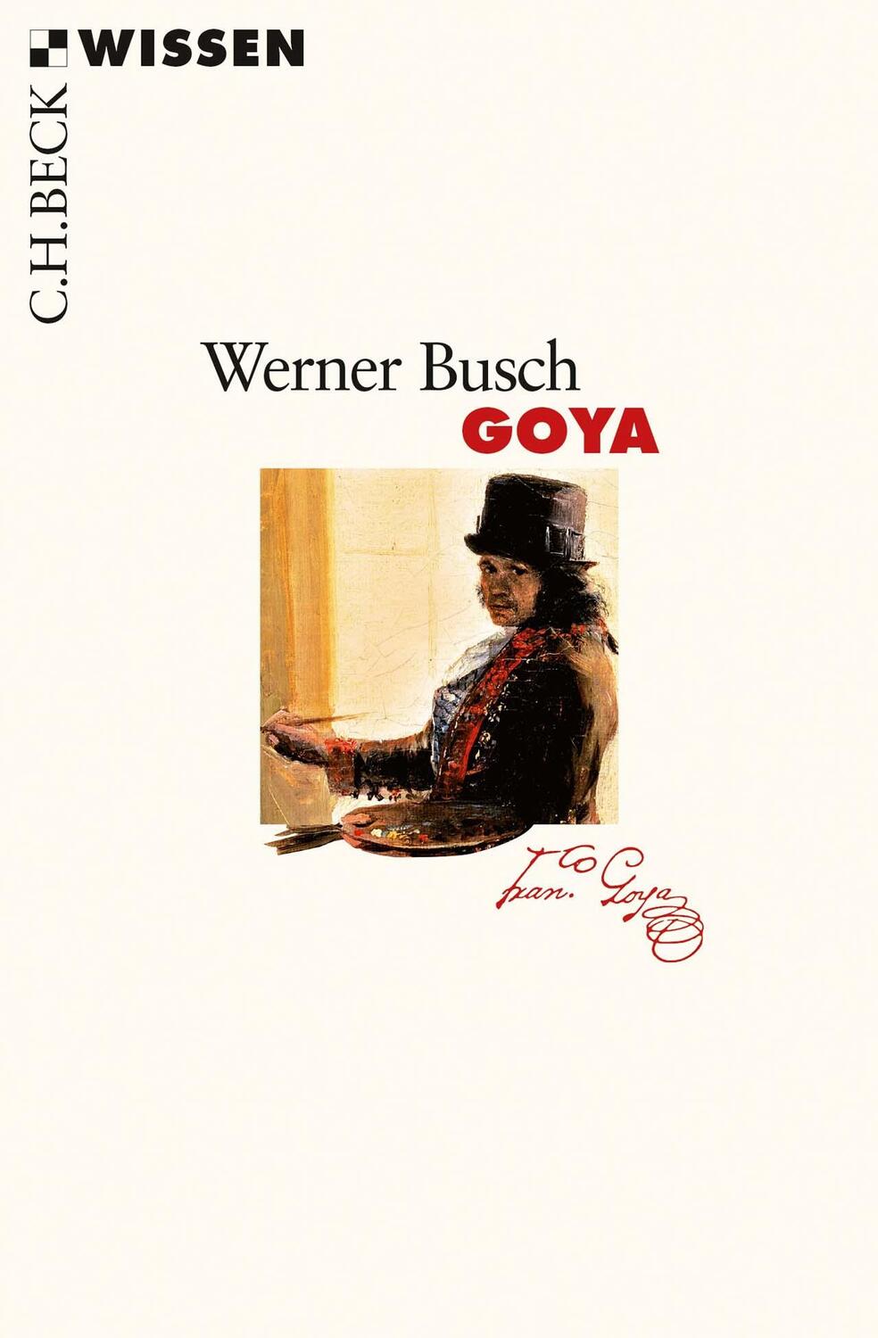 Cover: 9783406727559 | Goya | Werner Busch | Taschenbuch | Beck'sche Reihe | broschiert