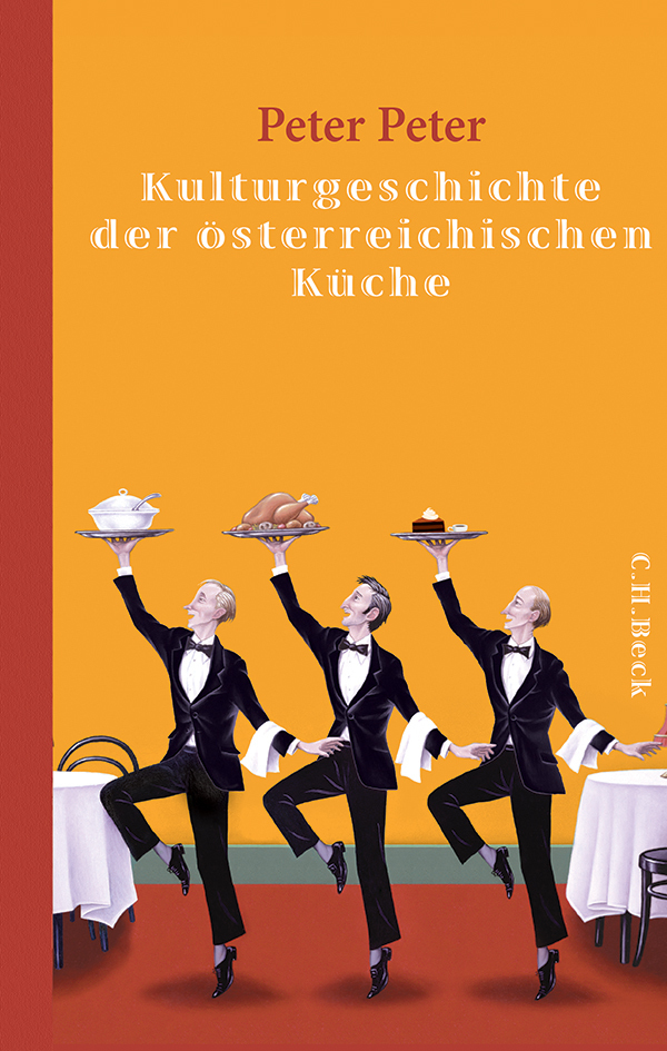 Cover: 9783406640186 | Kulturgeschichte der österreichischen Küche | Peter Peter | Buch