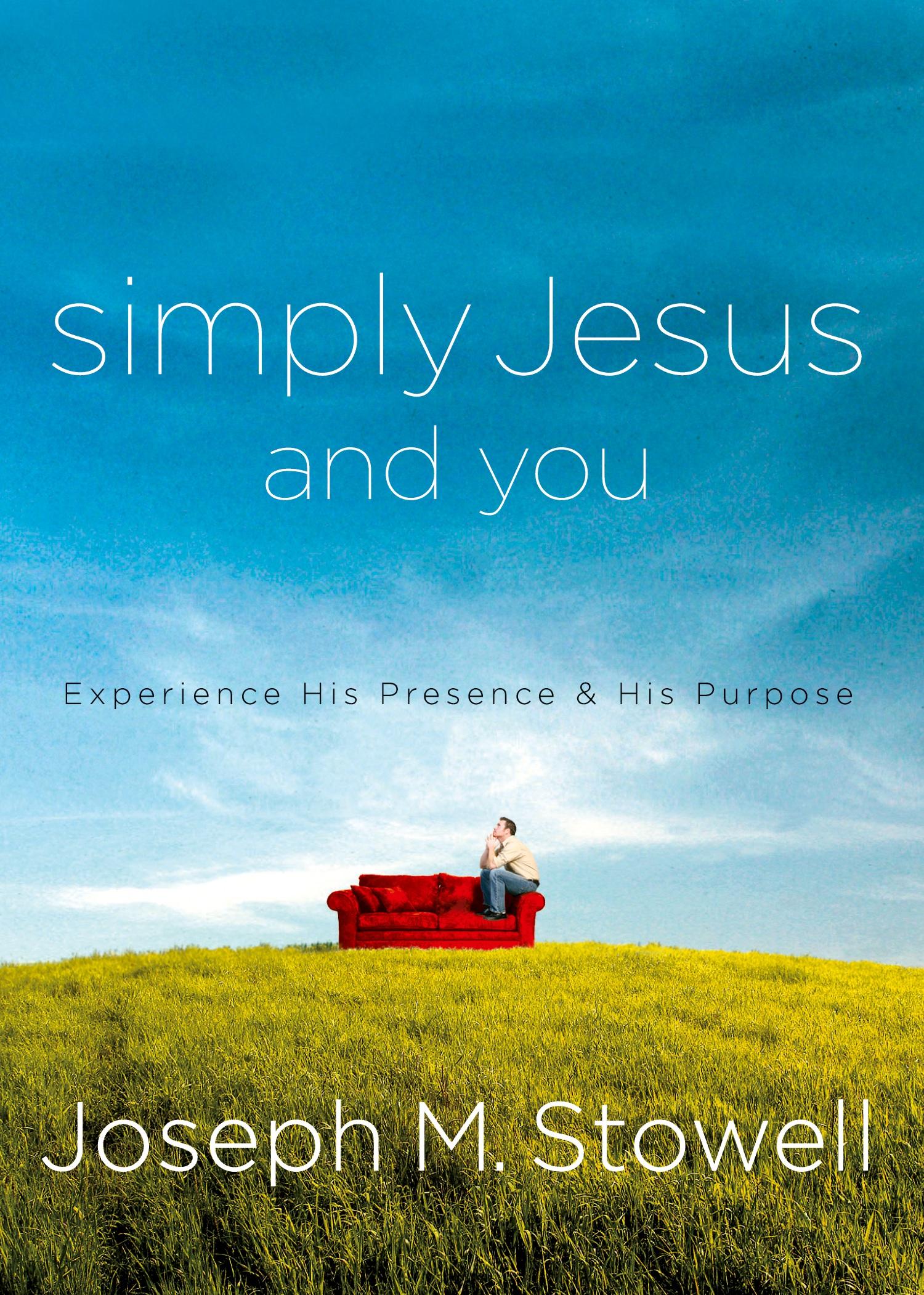 Cover: 9781601426451 | Simply Jesus and You | Experience His Presence &amp; His Purpose | Stowell