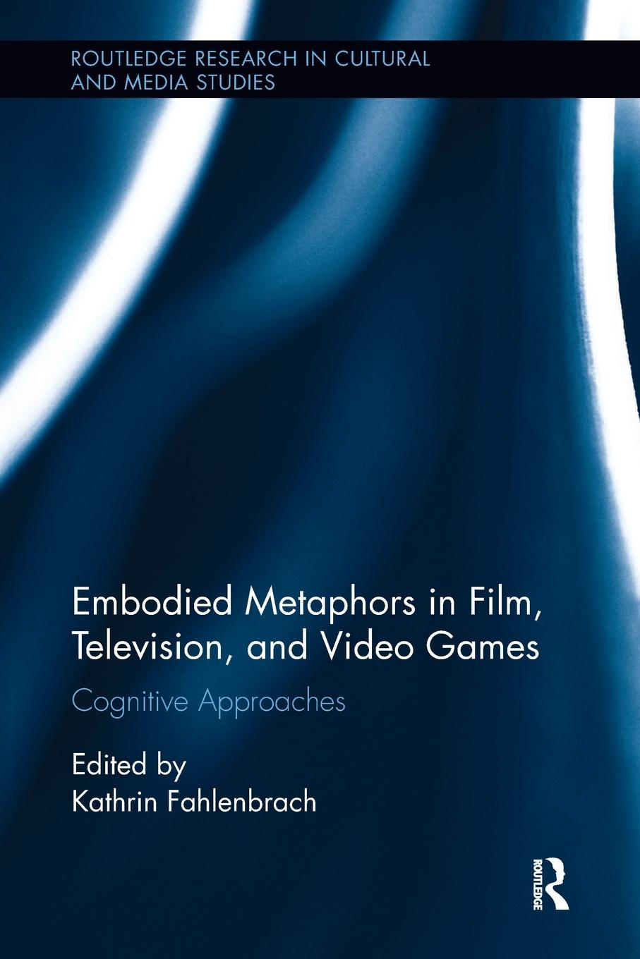 Cover: 9780815386520 | Embodied Metaphors in Film, Television, and Video Games | Fahlenbrach