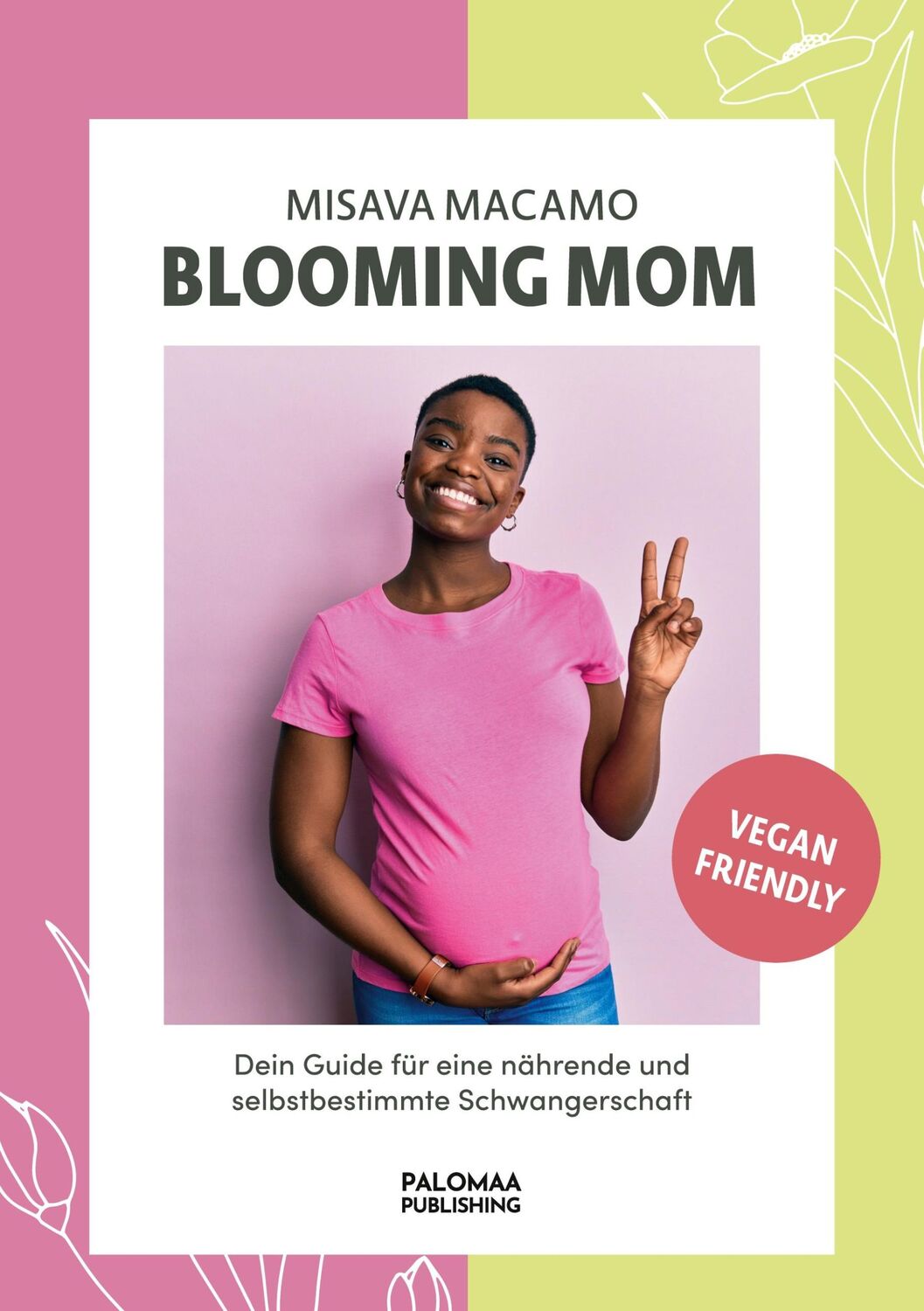 Cover: 9783949598043 | Blooming Mom | Misava Macamo | Taschenbuch | Paperback | 192 S. | 2022