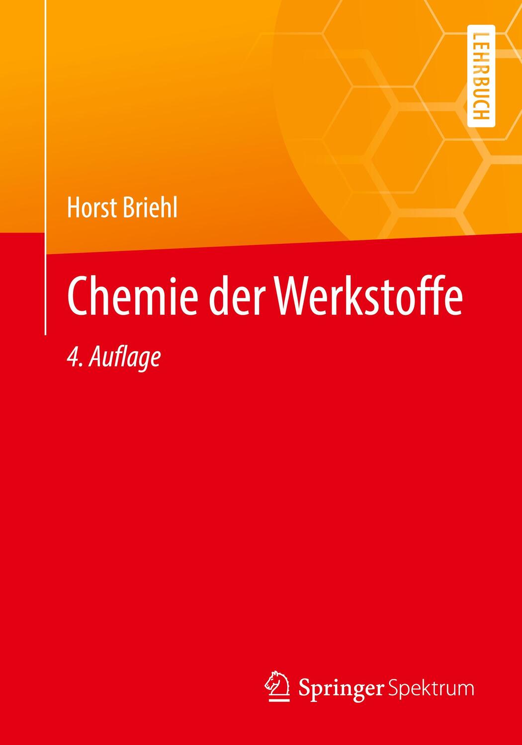 Cover: 9783662632963 | Chemie der Werkstoffe | Horst Briehl | Taschenbuch | Deutsch | 2021