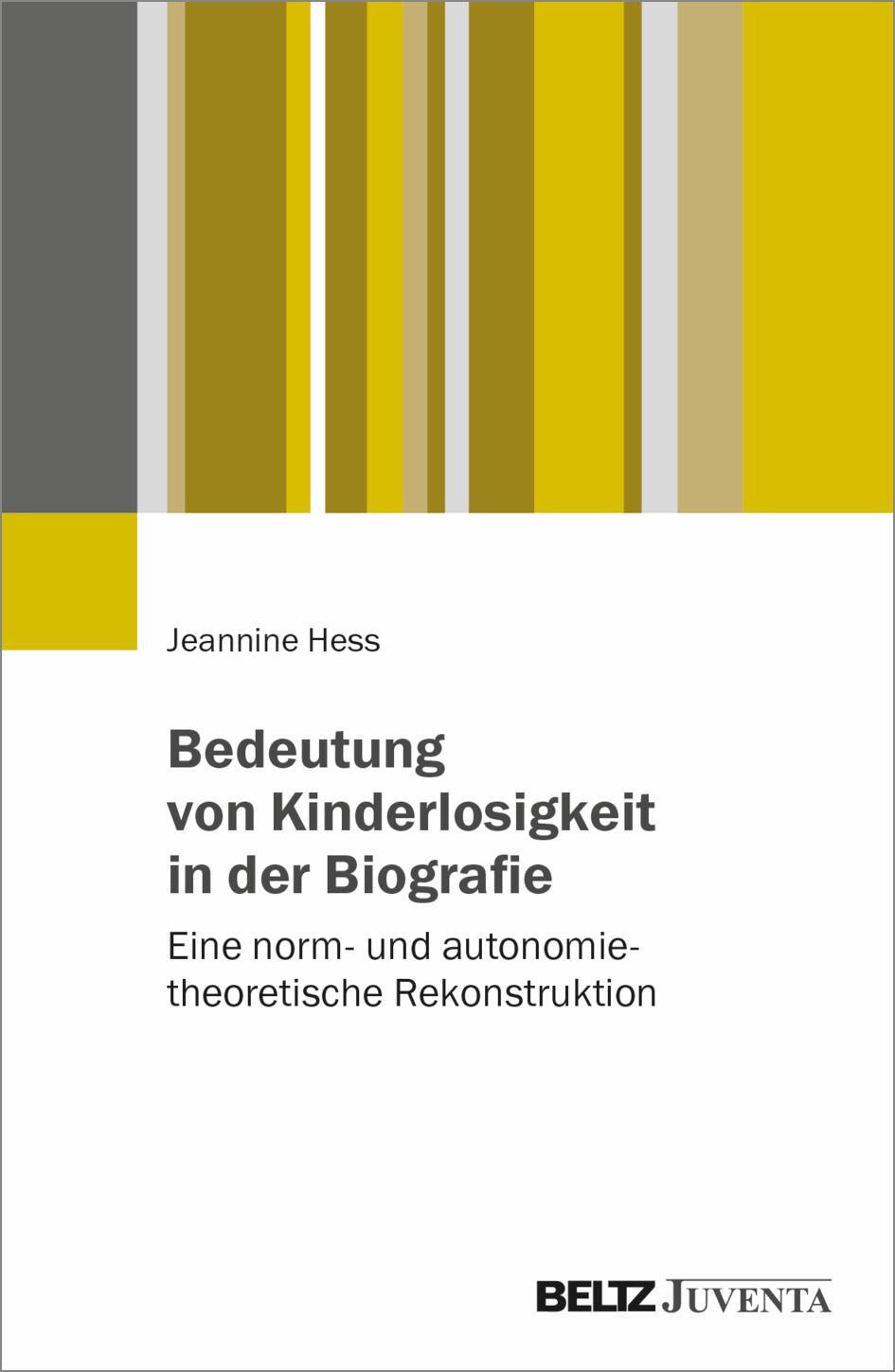 Cover: 9783779972921 | Bedeutung von Kinderlosigkeit in der Biografie | Jeannine Hess | Buch