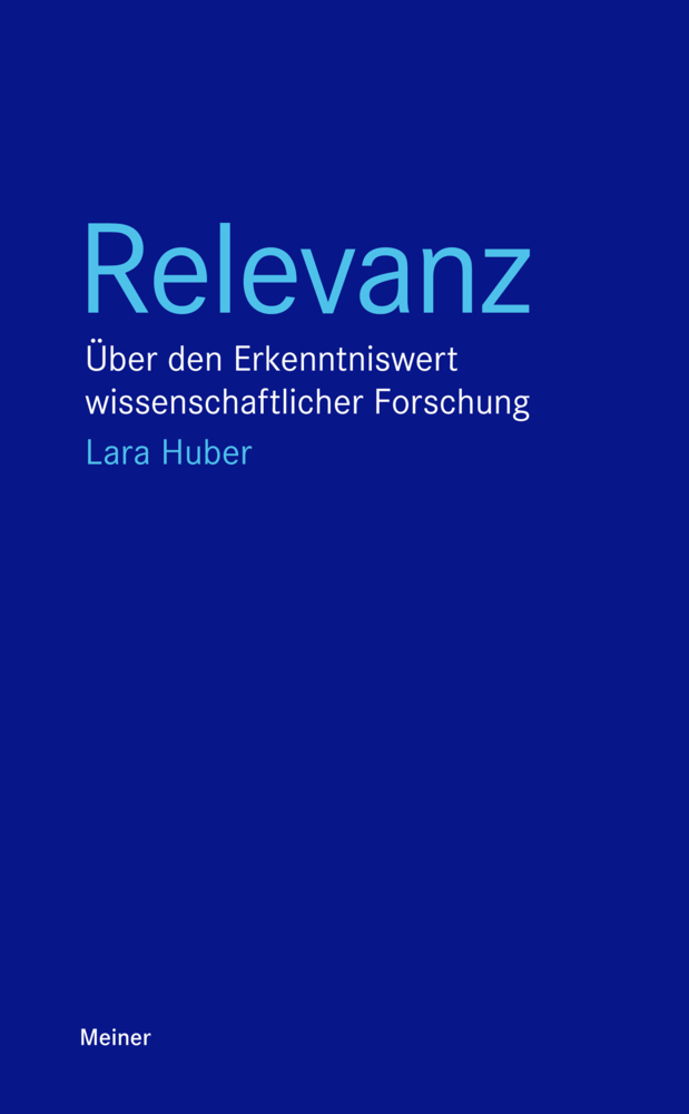 Cover: 9783787337972 | Relevanz | Über den Erkenntniswert wissenschaftlicher Forschung | Buch
