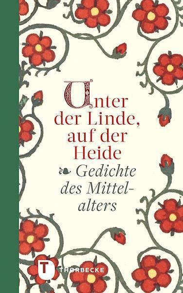 Cover: 9783799510837 | Unter der Linde, auf der Heide | Gedichte des Mittelalters | Buch