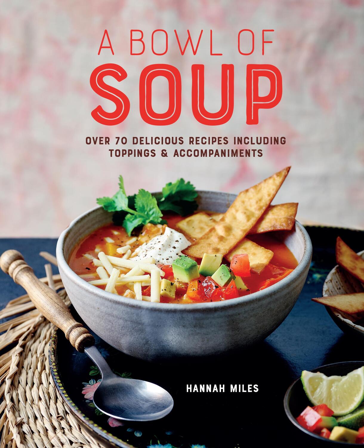 Cover: 9781788794718 | A Bowl of Soup | Hannah Miles | Buch | Gebunden | Englisch | 2022