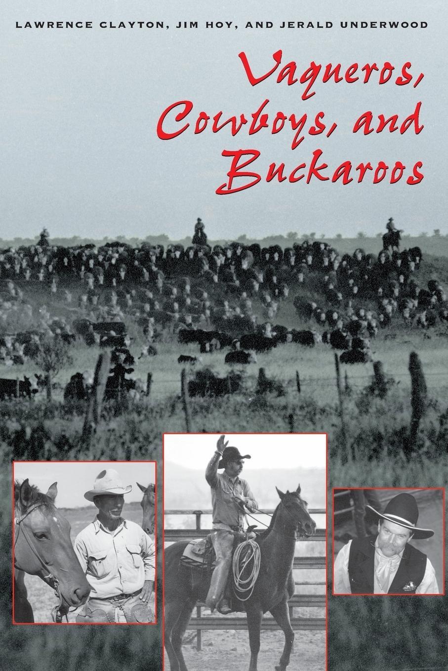 Cover: 9780292712409 | Vaqueros, Cowboys, and Buckaroos | Lawrence Clayton | Taschenbuch