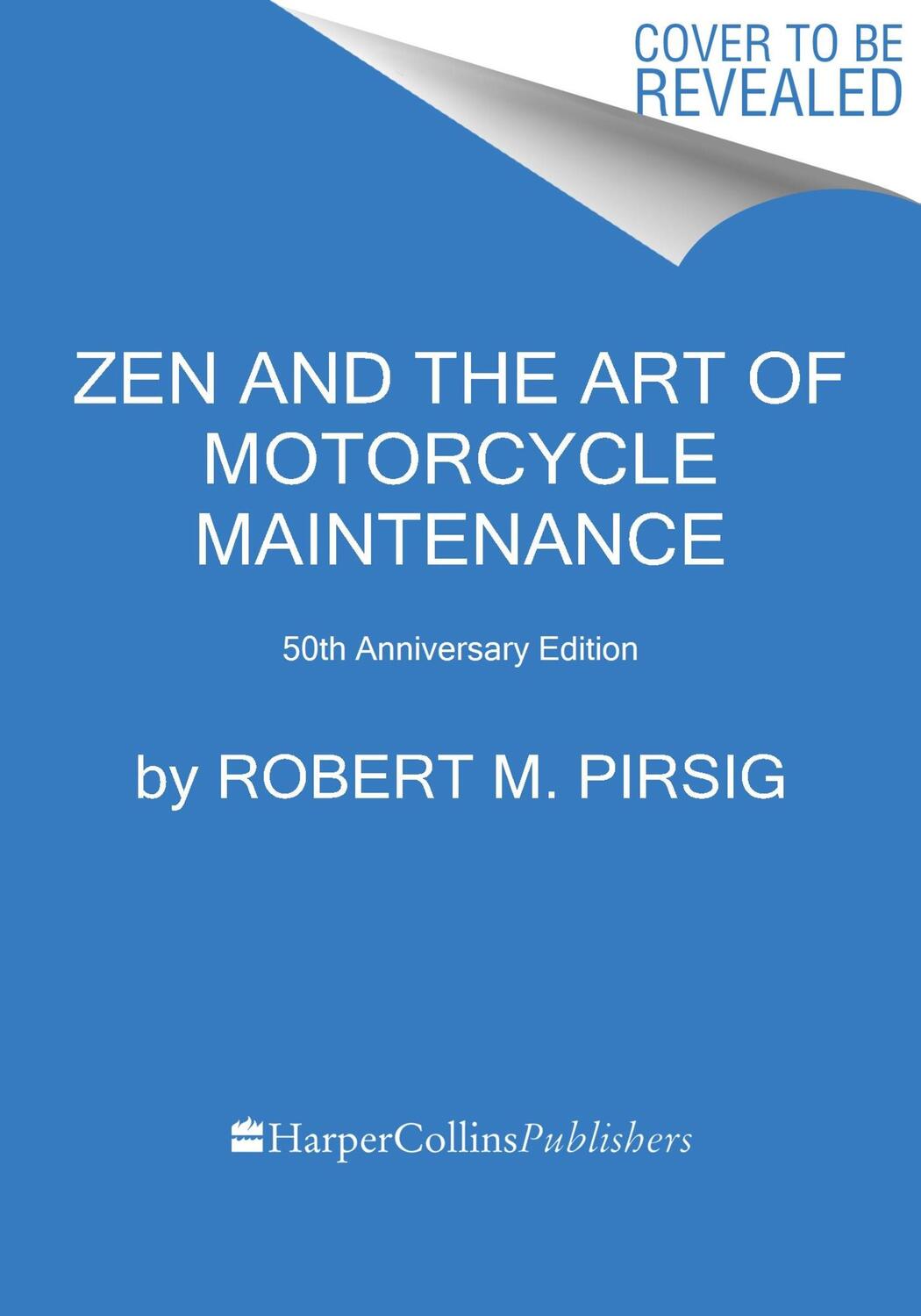 Cover: 9780063342330 | Zen and the Art of Motorcycle Maintenance [50th Anniversary Edition]