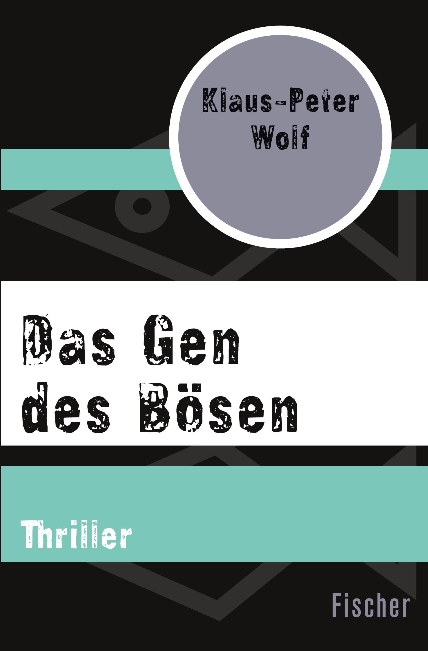 Cover: 9783596304318 | Das Gen des Bösen | Thriller | Klaus-Peter Wolf | Taschenbuch | 368 S.