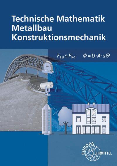 Cover: 9783808516447 | Technische Mathematik Metallbau Konstruktionsmechanik | Taschenbuch