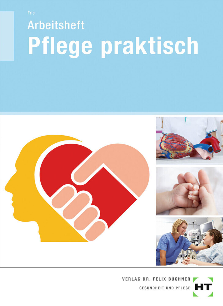 Cover: 9783582400161 | Arbeitsheft Pflege praktisch | Georg Frie | Taschenbuch | 144 S.