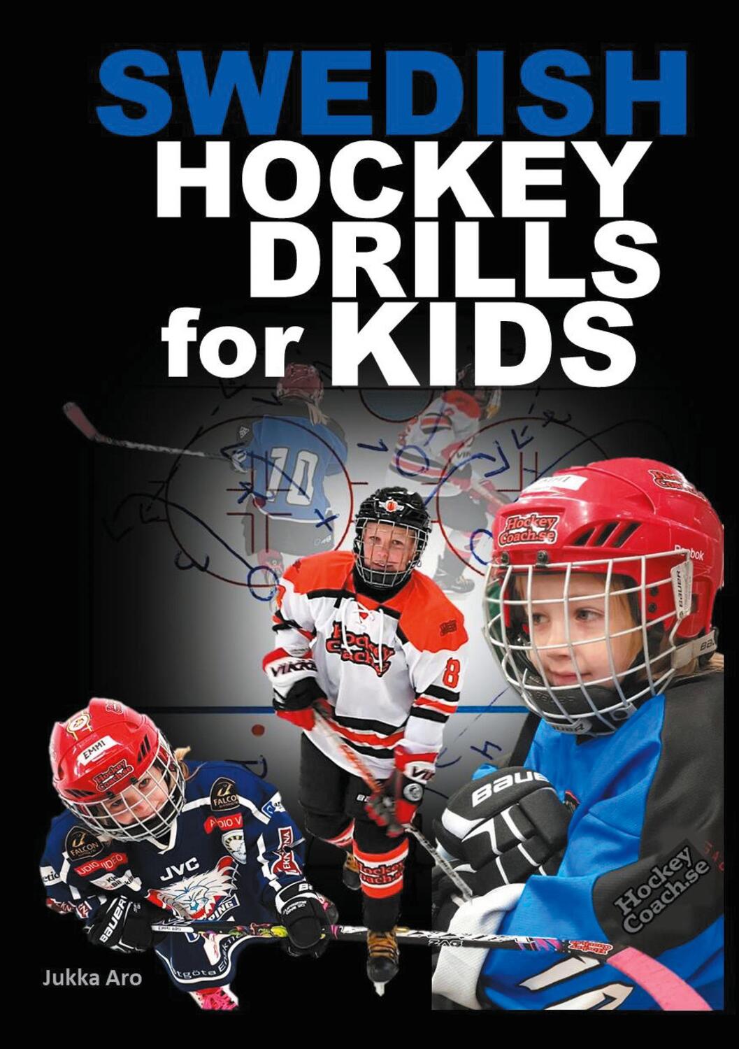 Cover: 9789180078214 | Swedish Hockey Drills for Kids | Jukka Aro | Taschenbuch | Englisch
