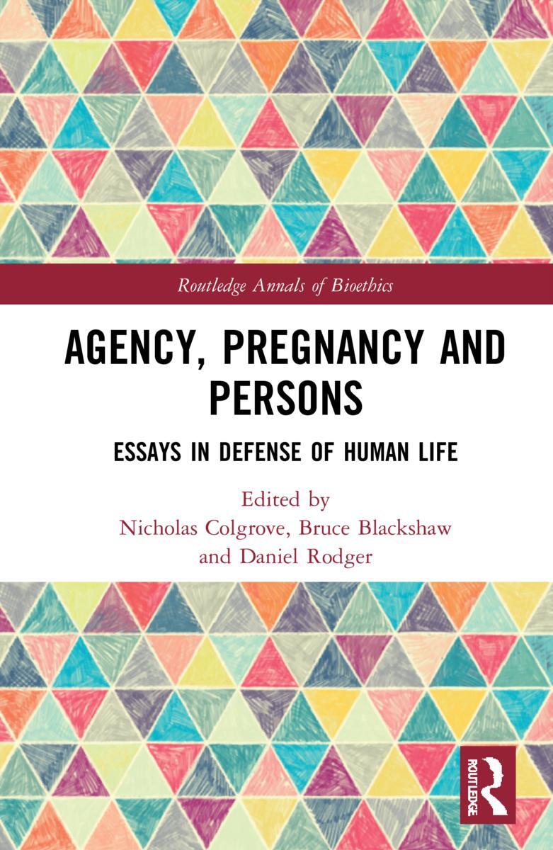 Cover: 9781032015149 | Agency, Pregnancy and Persons | Essays in Defense of Human Life | Buch