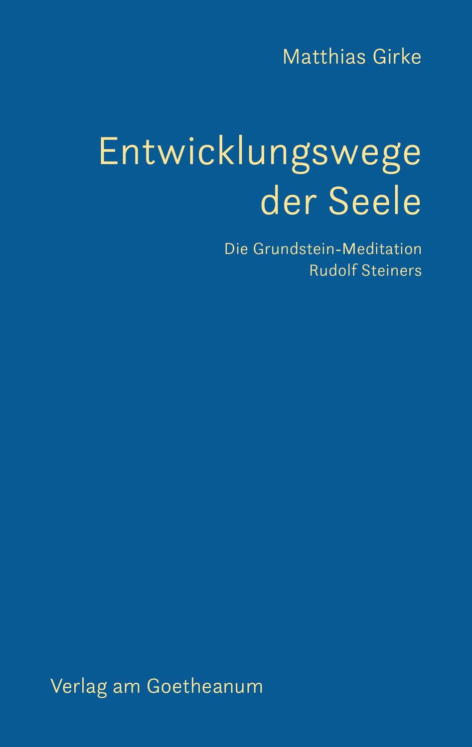 Cover: 9783723517048 | Entwicklungswege der Seele | Die Grundstein-Meditation Rudolf Steiners