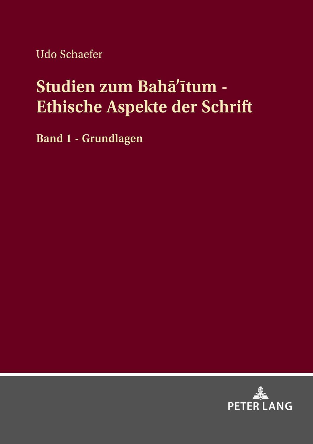Cover: 9783631874196 | Studien zum Bah¿¿¿tum - Ethische Aspekte der Schrift | Udo Schaefer