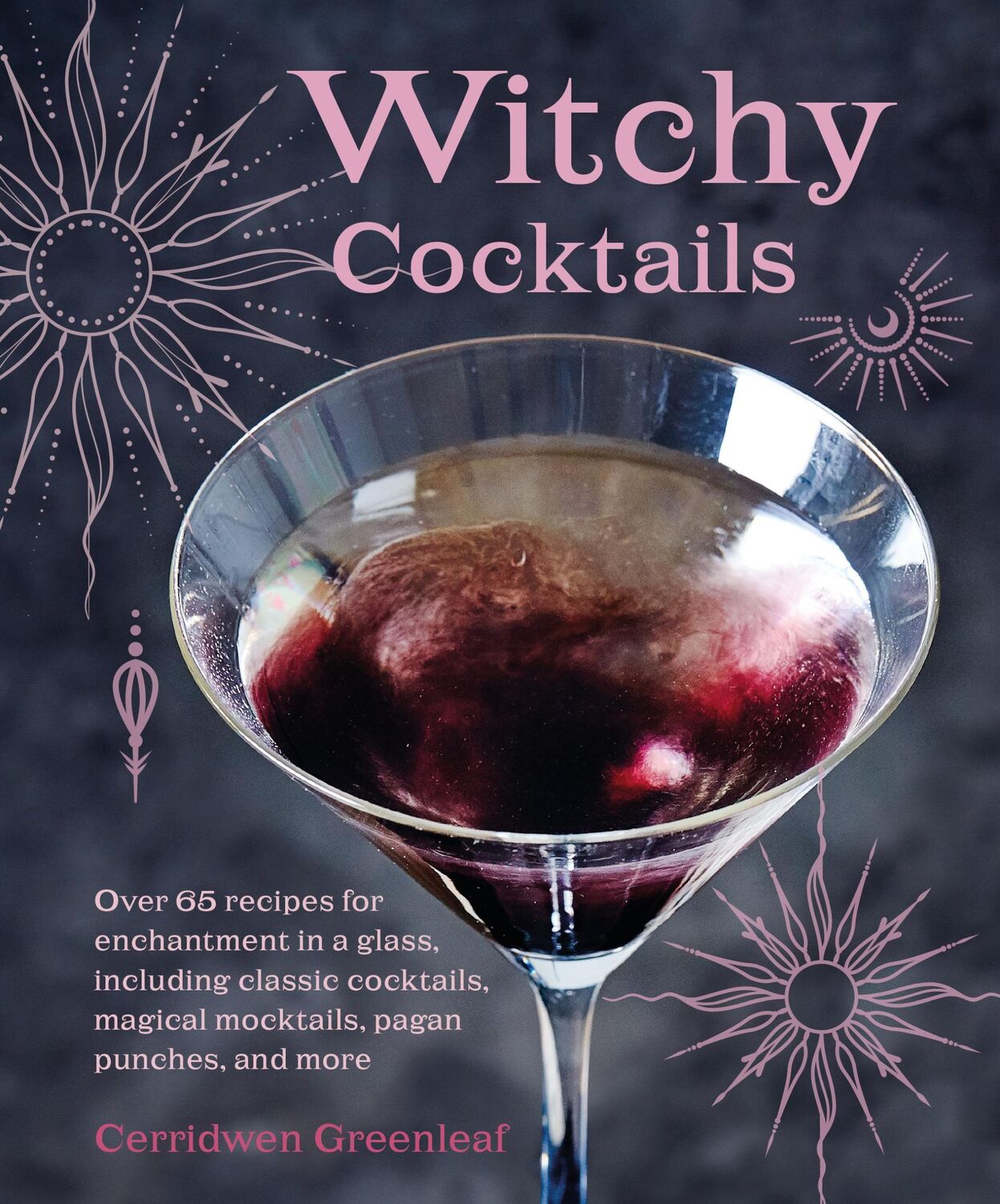 Cover: 9781800653801 | Witchy Cocktails | Cerridwen Greenleaf | Buch | Englisch | 2024