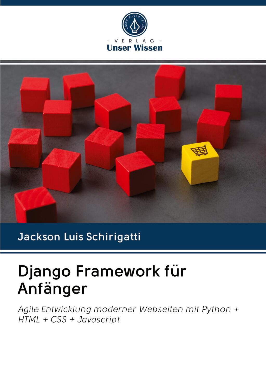 Cover: 9786203049220 | Django Framework für Anfänger | Jackson Luis Schirigatti | Taschenbuch