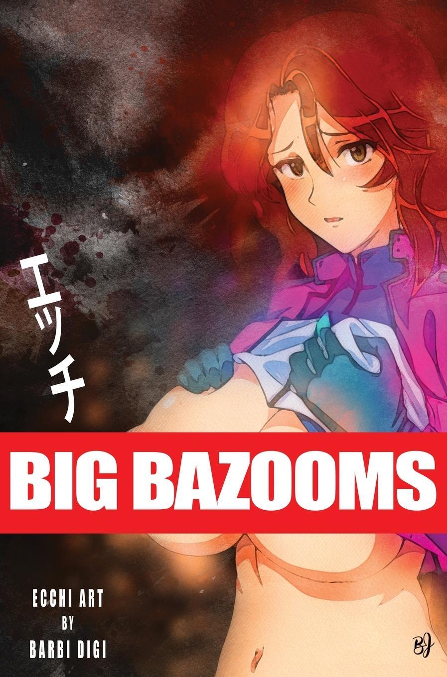 Cover: 9780648178316 | BIG BAZOOMS - Busty Girls with Big Boobs | Barbi Digi | Buch | 2021