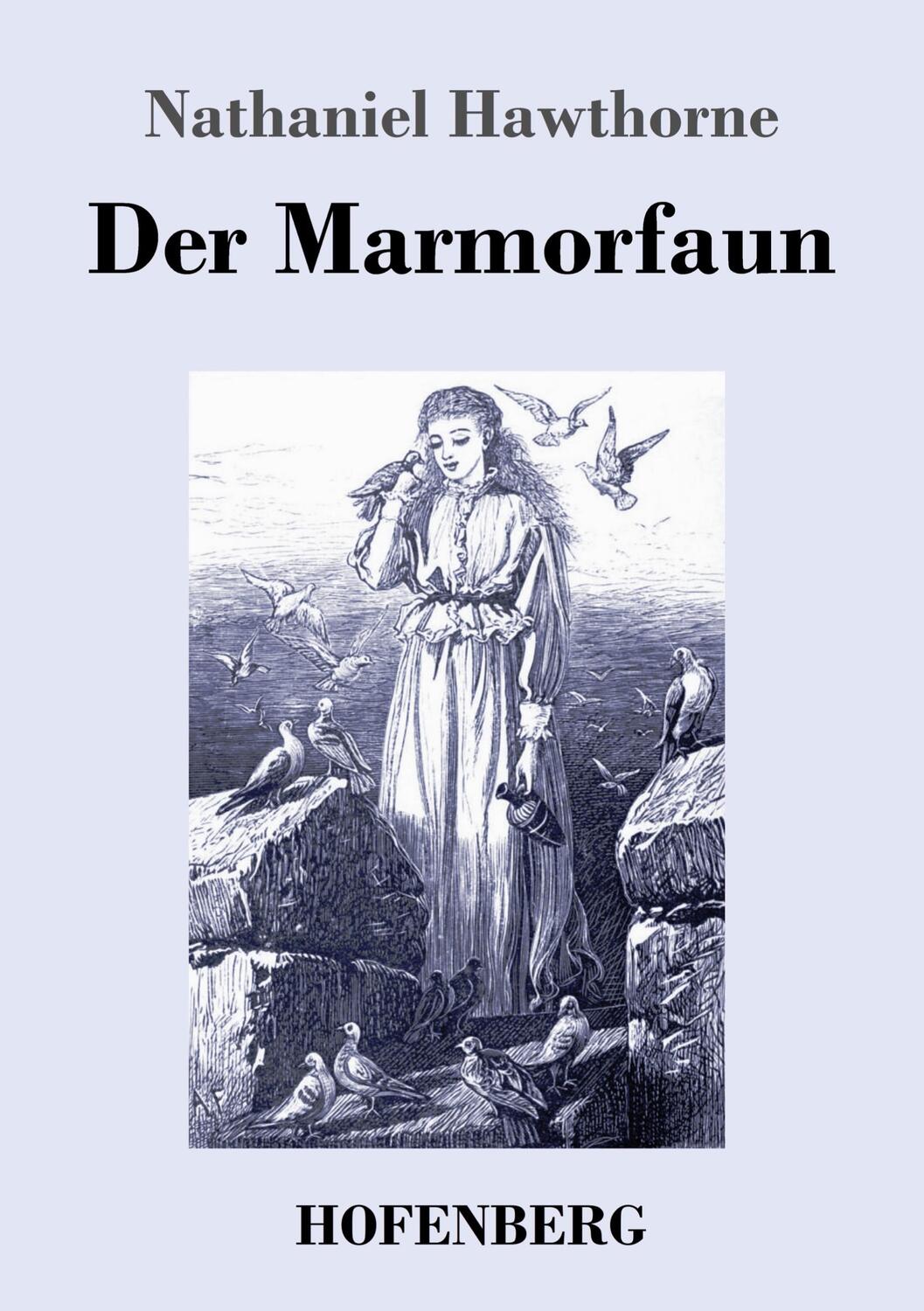 Cover: 9783743747616 | Der Marmorfaun | Nathaniel Hawthorne | Taschenbuch | Paperback | 2023