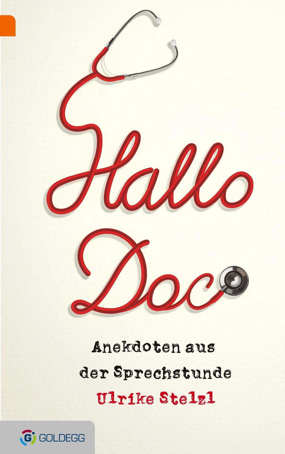 Cover: 9783902903778 | Hallo Doc! | Anekdoten aus der Sprechstunde | Ulrike Stelzl | Buch