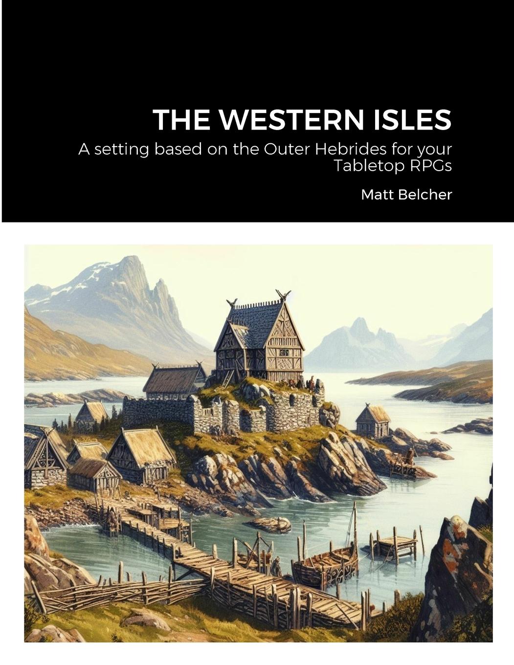 Cover: 9781446708750 | THE WESTERN ISLES | Matt Belcher | Taschenbuch | Englisch | 2023