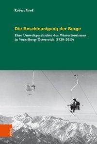 Cover: 9783412511685 | Die Beschleunigung der Berge | Robert Groß | Buch | 361 S. | Deutsch