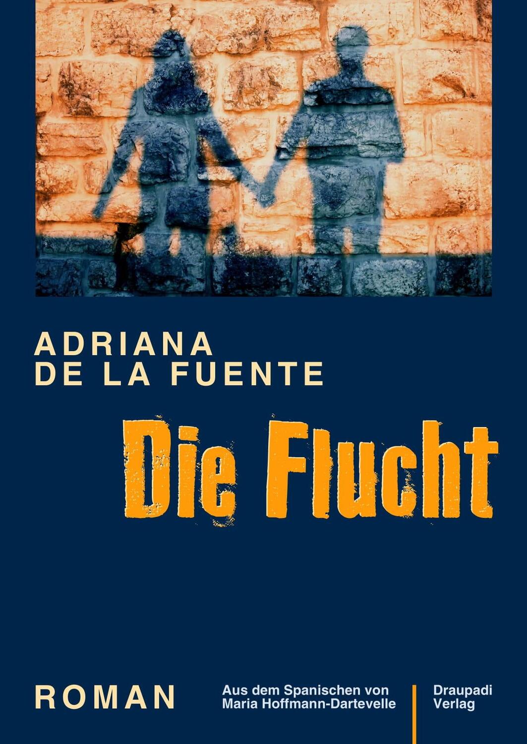 Cover: 9783945191705 | Die Flucht | Roman | Adriana de la Fuente | Taschenbuch | Deutsch