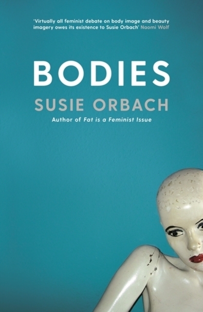 Cover: 9781788162883 | Bodies | Susie Orbach | Buch | Englisch | 2020 | Profile Books