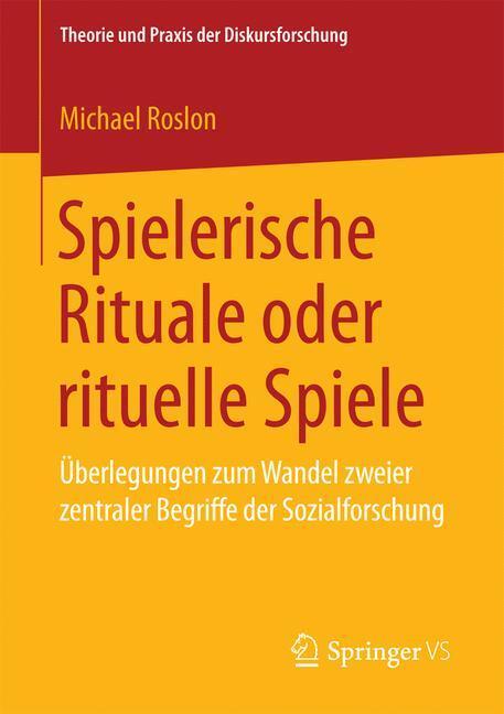 Cover: 9783658180591 | Spielerische Rituale oder rituelle Spiele | Michael Roslon | Buch