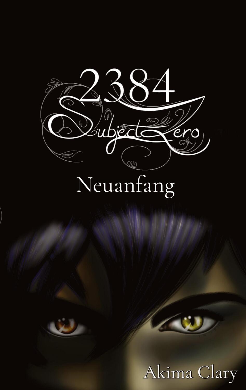 Cover: 9783384389459 | 2384 Subject Zero | Neuanfang | Akima Clary | Taschenbuch | Paperback