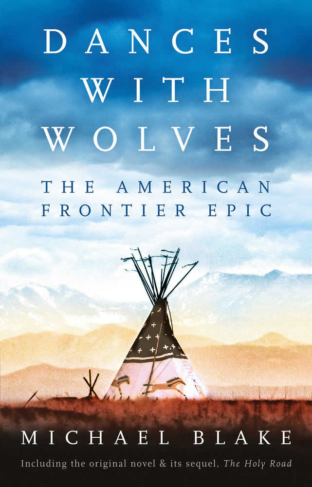 Cover: 9781838935900 | Dances With Wolves | The Complete Epic including The Holy Road | Blake