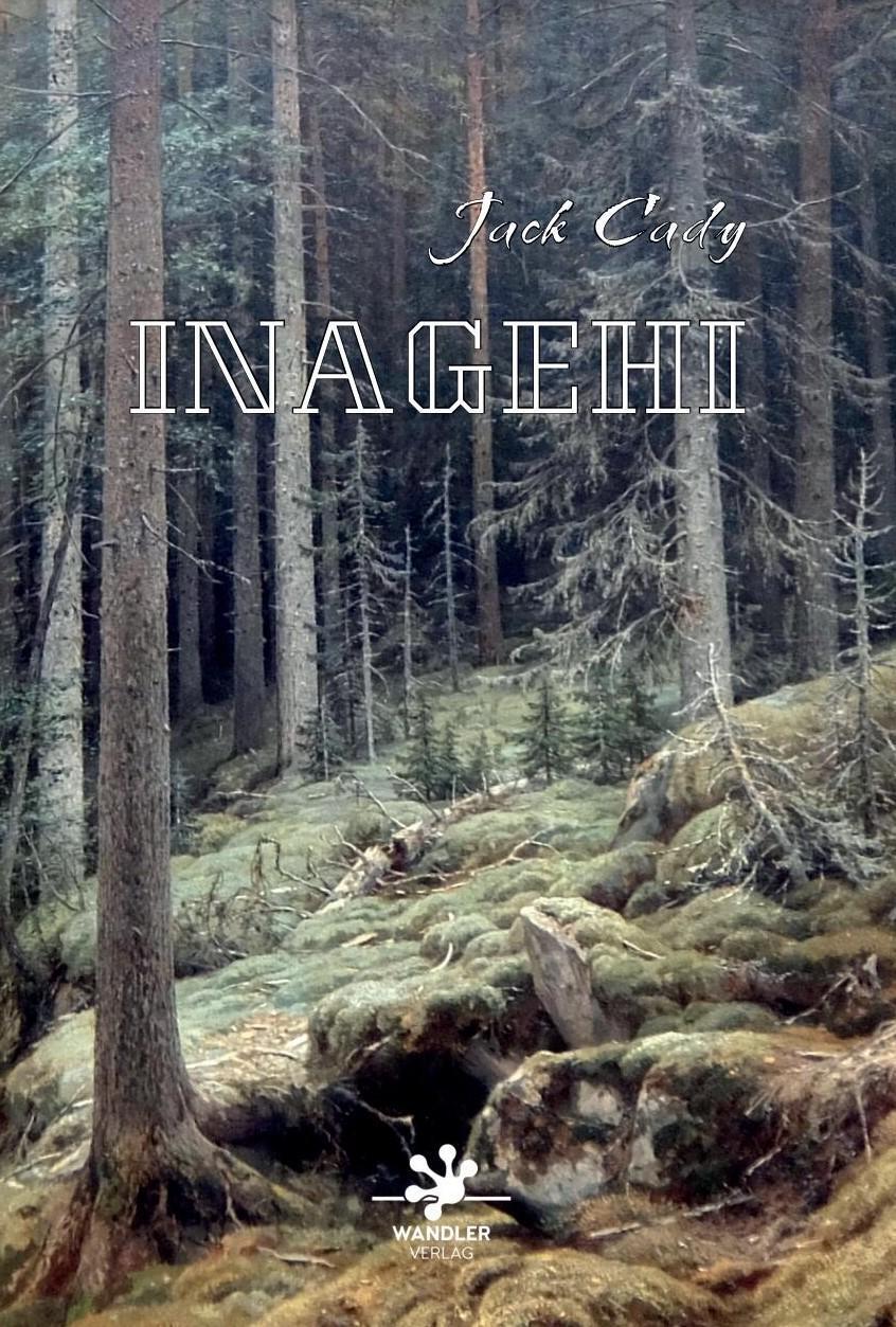 Cover: 9783948825072 | Inagehi | Jack Cady | Taschenbuch | Deutsch | 2022 | Wandler Verlag