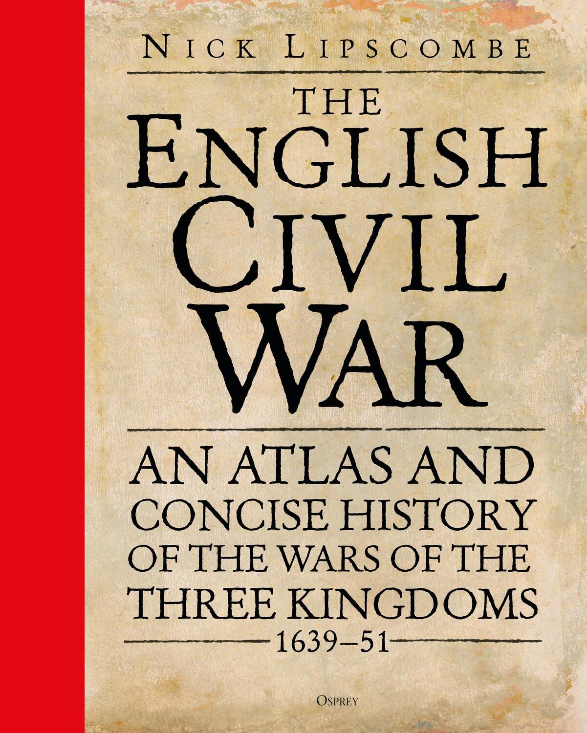 Cover: 9781472829726 | The English Civil War | Colonel Nick Lipscombe | Buch | Gebunden