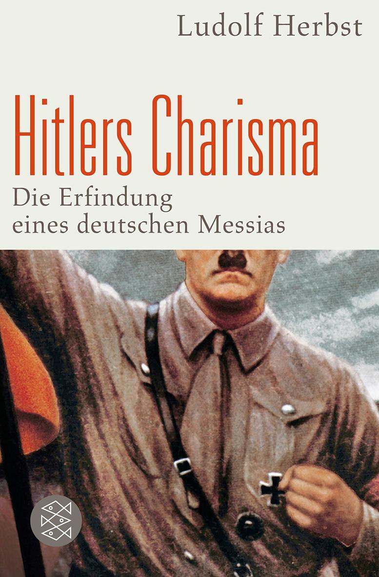 Cover: 9783596185627 | Hitlers Charisma | Die Erfindung eines deutschen Messias | Herbst