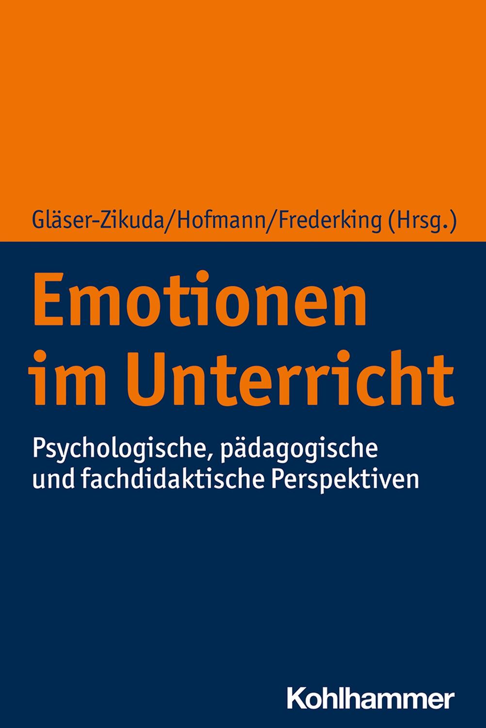 Cover: 9783170363069 | Emotionen im Unterricht | Michaela Gläser-Zikuda (u. a.) | Taschenbuch