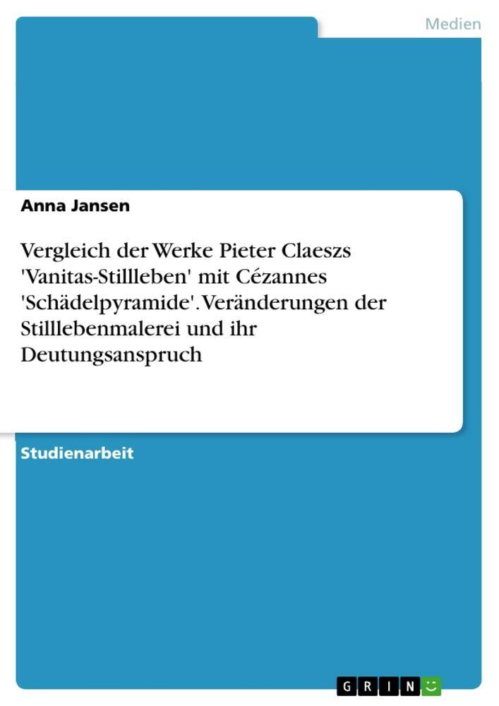 Cover: 9783656381266 | Vergleich der Werke Pieter Claeszs 'Vanitas-Stillleben' mit...