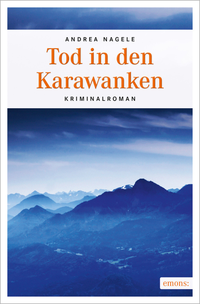 Cover: 9783954519613 | Tod in den Karawanken | Kriminalroman | Andrea Nagele | Taschenbuch