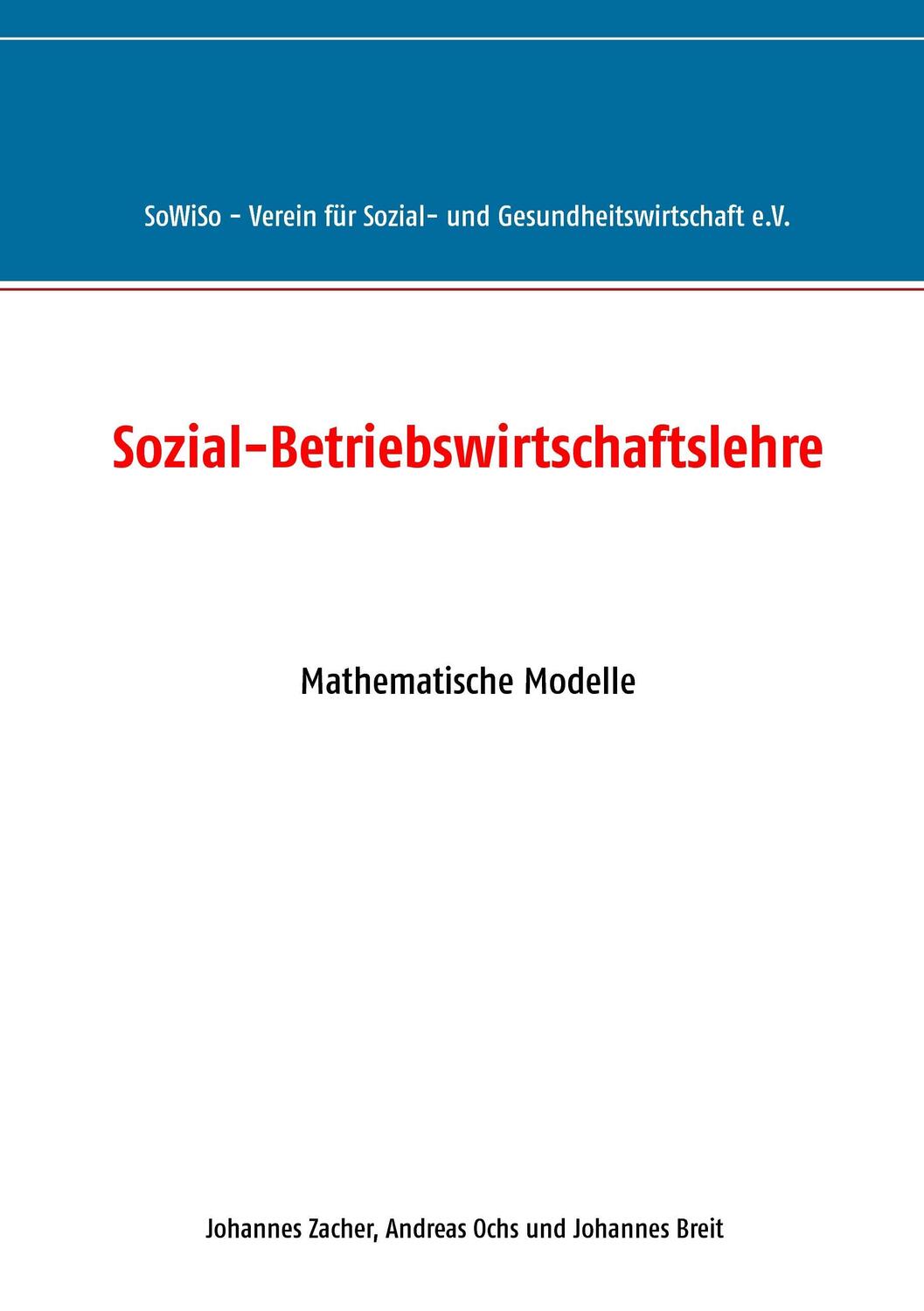 Cover: 9783738603637 | Sozial-Betriebswirtschaftslehre | Mathematische Modelle | Taschenbuch