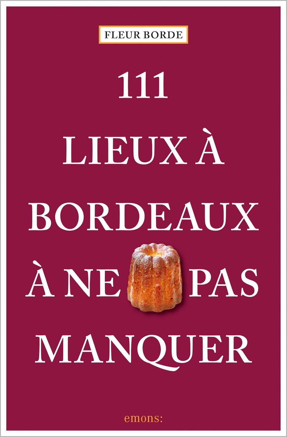 Cover: 9783740812904 | 111 Lieux à Bordeaux à ne pas manquer | Guide touristique | Borde