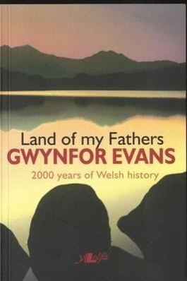 Cover: 9780862432652 | Land of My Fathers - 2000 Years of Welsh History | Gwynfor Evans
