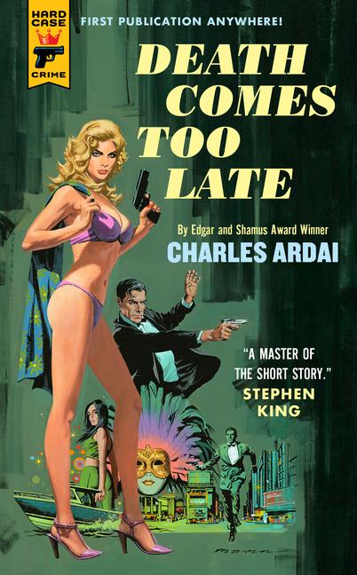 Cover: 9781803366265 | Death Comes Too Late | Charles Ardai | Taschenbuch | Hard Case Crime