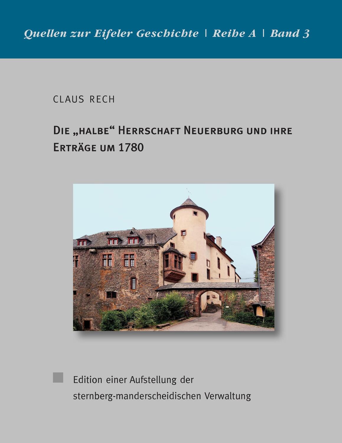 Cover: 9783741295713 | Die "halbe" Herrschaft Neuerburg und ihre Erträge um 1780 | Claus Rech