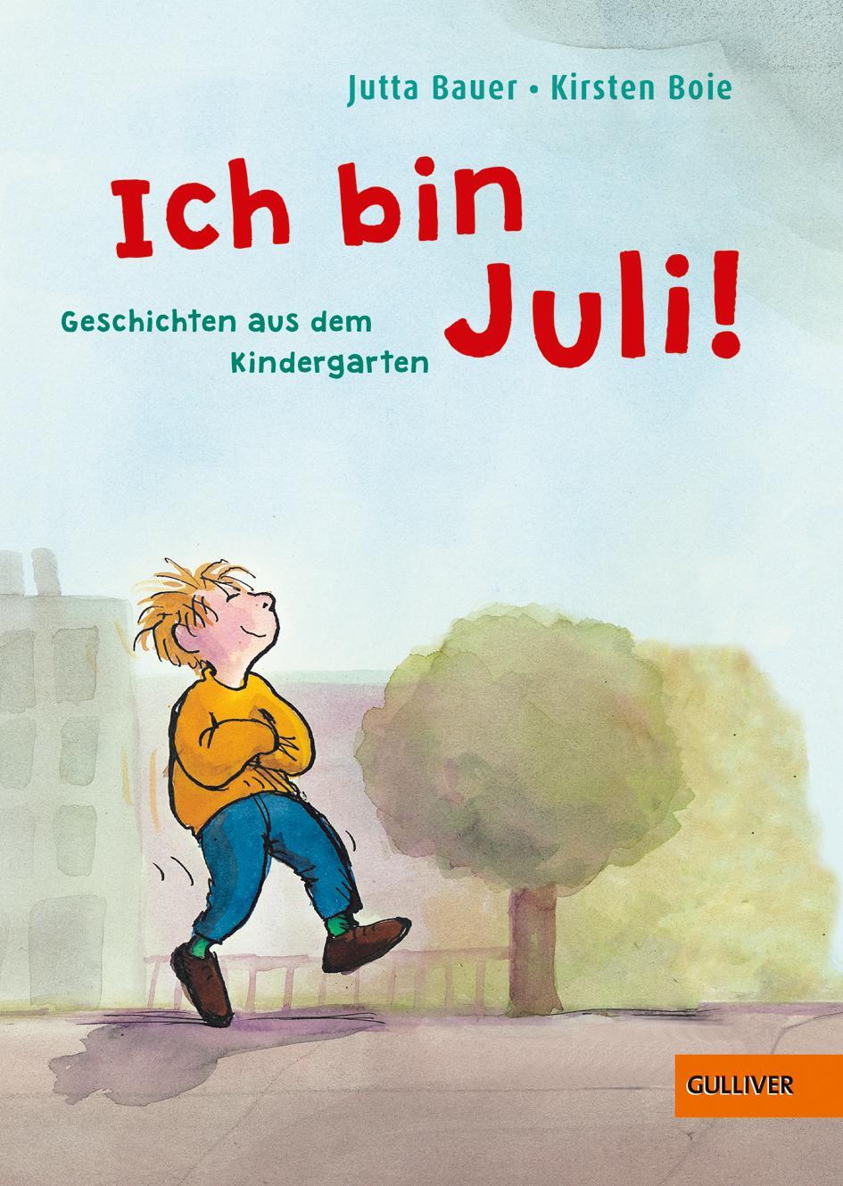 Cover: 9783407785305 | Ich bin Juli! | Geschichten aus dem Kindergarten | Kirsten Boie | Buch