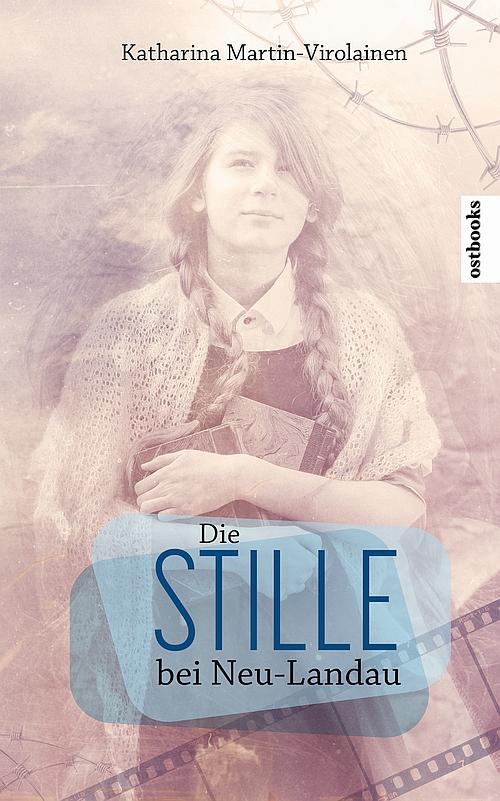 Cover: 9783947270132 | Die Stille bei Neu-Landau | Roman | Katharina Martin-Virolainen | Buch