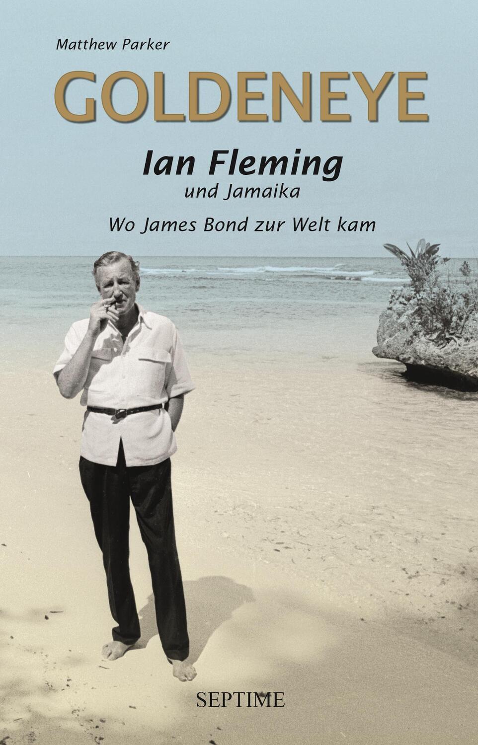 Cover: 9783902711724 | Goldeneye | Ian Fleming und Jamaika - Wo James Bond zur Welt kam