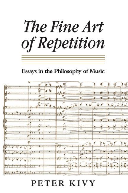 Cover: 9780521435987 | The Fine Art of Repetition | Essays in the Philosophy of Music | Kivy